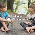 Perbedaan Attitude dan Etika