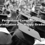 Perbedaan Congratulation, Congraduation dan Happy Graduation
