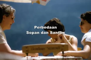 Perbedaan Sopan dan Santun