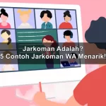 Jarkoman Adalah? 5 Contoh Jarkoman WA Menarik