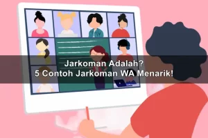 Jarkoman Adalah? 5 Contoh Jarkoman WA Menarik