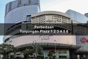 Perbedaan Tunjungan Plaza 1 2 3 4 5 6