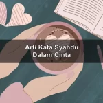 Arti Kata Syahdu Dalam Cinta