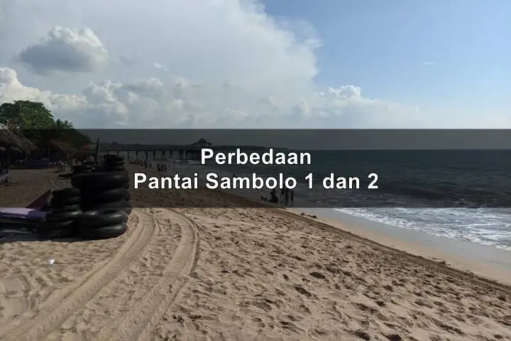 Perbedaan Pantai Sambolo 1 dan 2