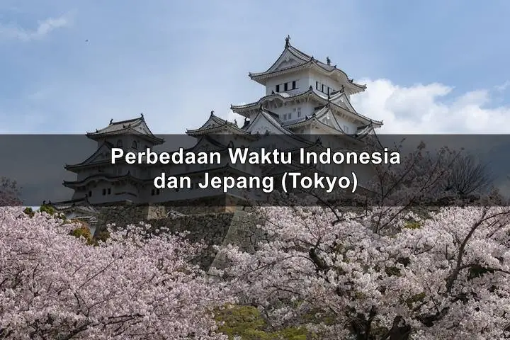 Perbedaan Waktu Indonesia dan Jepang