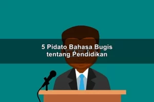 5 Pidato Bahasa Bugis Tentang Pendidikan