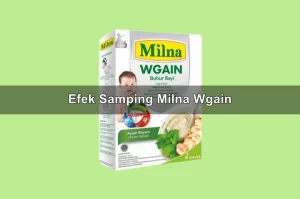 4 Efek Samping Milna Wgain untuk Anak